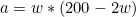 a=w*(200-2w)