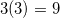 3(3)=9